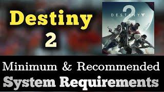 Destiny 2 System Requirements | Destiny 2 Requirements Minimum & Recommended