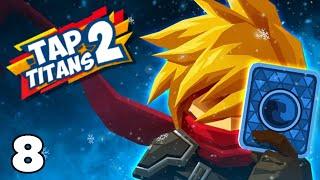 TAP TITANS 2 | FULL GAME GUIDE 2022 | PART 8 | STAGES 1006 - 1108