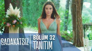 Sadakatsiz 32. Bölüm Tanıtımı