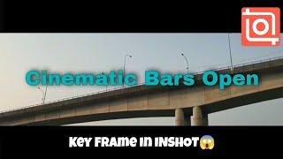 How To Make Black Cinematic Bars Open | Key Frame | INSHOT Tutorial