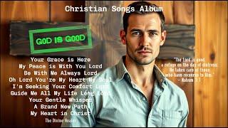 God is Good | Gospel Songs Album | Christian Songs Album