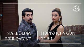 Bir Qadın 376. Bölüm