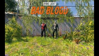 Dying Light: Bad Blood Hypermode In 2024.