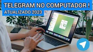 Como utilizar TELEGRAM no COMPUTADOR ou NOTEBOOK ATUALIZADO ! 2023