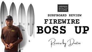 Firewire Boss Up Surfboard Review by Dustin