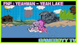 FNF : YEAHMAN - YEAH LAKE /  프나펑 인기 모드 플레이!