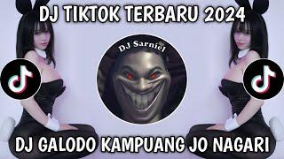 DJ GALODO KAMPUANG JO NAGARI VIRAL TIKTOK TERBARU 2024!!!