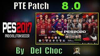 [PES 2017] PTE Patch 8.0 Next Season 19/20 | Unofficial by Del Choc