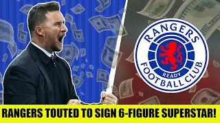 Rangers Touted To Sign 6 - Figure Young Superstar After Takeover!