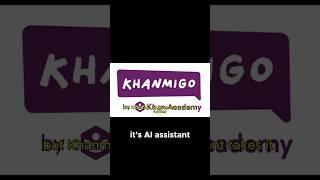Khan Academy & Khan Migo  AI Powered Tutoring for World History