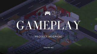 Project Hospital Gameplay EP 002 | Building Internal Medicine Ward