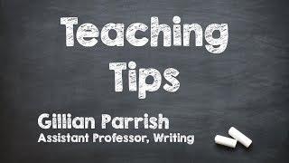 Teaching Tips: Gillian Parrish