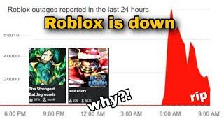 WHY is roblox Down ?!