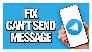 How To Fix And Solve Telegram App Can't Send Message - Solution