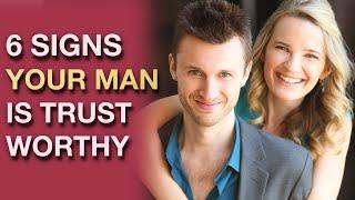 6 Signs That Your Man is Trustworthy