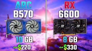 INTEL ARC B570 vs RX 6600 | Test in 7 Games