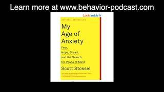 Living with anxiety: a talk with Scott Stossel (editor of The Atlantic)