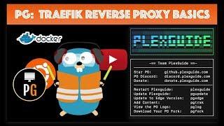 PlexGuide: Traefik Reverse Proxy Basics