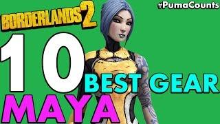 Top 10 Best Guns, Weapons and Gear for Maya the Siren in Borderlands 2 #PumaCounts