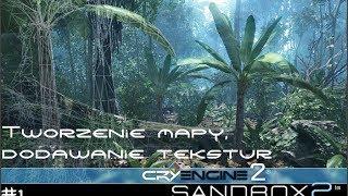 Crysis Sandbox 2 Tutorial #1 Tworzenie mapy, dodawanie tekstur