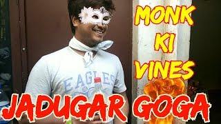 JADUGAR GOGA || MONK KI VINES || THE GEEKY MONK