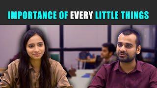 Importance of Every Little Things  | PDT Stories