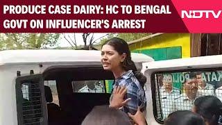 Sharmistha Panoli | Produce Case Dairy: High Court To Bengal Government On Influencer's Arrest