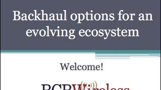 RCR Wireless Editorial Webinar: Microwave Backhaul for LTE, HetNet, and Small Cell Networks