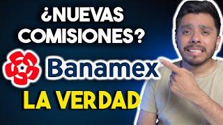 Nuevas comisiones Banamex: las desmentimos