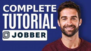 How to Use Jobber Platform For Beginners (2025) | Jobber Pro Tutorial