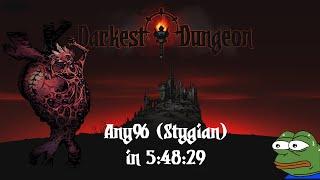 [World First] Any% (Stygian) in 5:48:29 | Darkest Dungeon Speedrun [WR][PB]