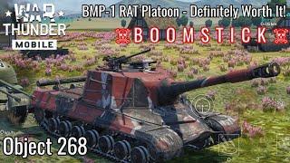 War Thunder Mobile  - B O O M S T I C K!! - Object 268 (BMP-1 RAT) Platoon Gameplay! - Worth It!