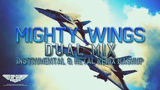 Mighty Wings (Top Gun) - Dual Mix (Instrumental & Metal Remix Mashup)