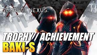 Scarlet Nexus - Baki-S (Trophy / Achievement Guide)
