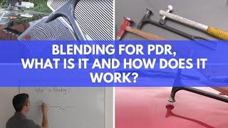 Blending For PDR, What Is It And How Does It Work? PDR Blending techniques with Learn PDR Online