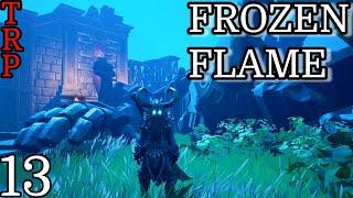 FROZEN FLAME: Walkthrough | PT13 | The Flesh Cutter - Titan | PC