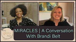 MIRACLES | A Conversation with Brandi Belt