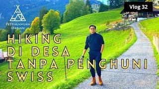 Swiss Ep 03 | HIKING DI DESA TANPA PENGHUNI SWISS ? #petualangandarian DI WENGEN