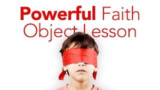 Faith Object Lesson: How to Teach and Describe Faith to Sunday School Kids