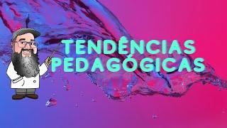 Tendências Pedagógicas