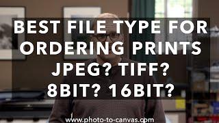 Whats the Best File Type For Ordering Prints?