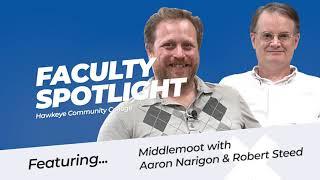 Hawkeye Community College Faculty Spotlight: MiddleMoot with Aaron Narigon and Robert Steed