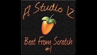 Beat from Scratch (Fl Studio 12)