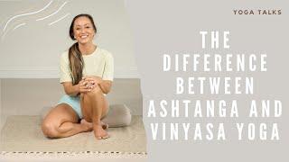 What is the Difference Between Ashtanga and Vinyasa Yoga?