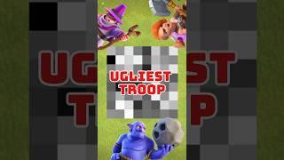 Who is the Ugliest Troop in Clash of Clans?!