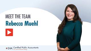 Meet Rebecca Muehl with SVA Certified Public Accountants