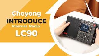 Choyong LC90 Internet Radio | Wi-Fi/4G | FM/LW/MW/SW/SSB | Bluetooth 5.2 | 15W Stereo Speakers