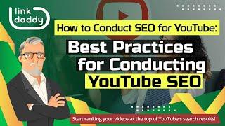 How to Conduct SEO for YouTube - Best Practices for Conducting YouTube SEO