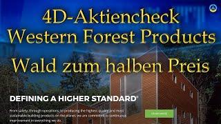 4D-Aktiencheck Western Forest Products Wald zum halben Preis