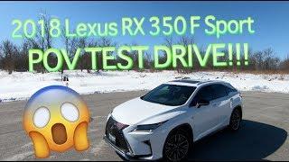 2018 Lexus RX 350 F Sport AWD - POV Test Drive